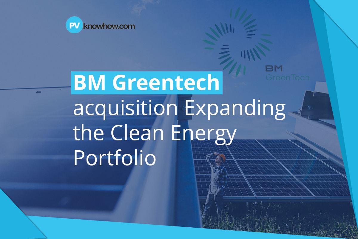 BM Greentech acquisition Expanding the Clean Energy Portfolio