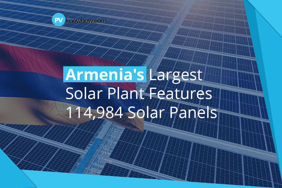 Armenia's Largest Solar Plant Features 114,984 Solar Panels