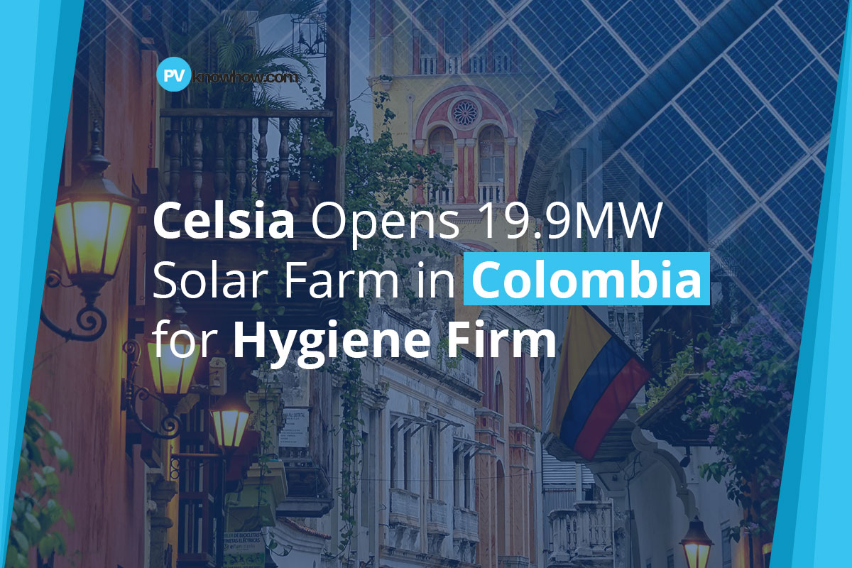 Celsia Opens 19.9MW Solar Farm in Colombia for Hygiene Firm