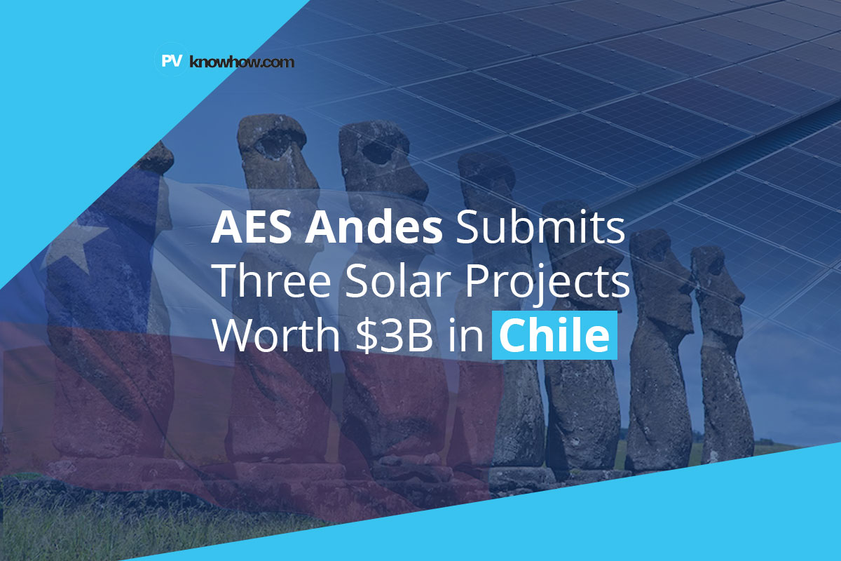 AES Andes Submits Three Solar Projects Worth $3B in Chile