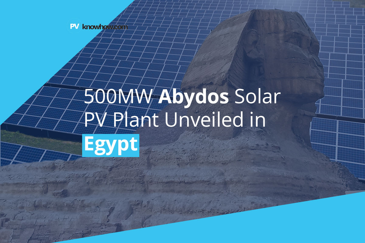 500MW Abydos Solar PV Plant Unveiled in Egypt